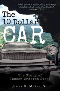 THE 10 DOLLAR CAR di JAMES MCRAE edito da LIGHTNING SOURCE UK LTD
