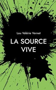 La Source Vive di Lou Valérie Vernet edito da Books on Demand