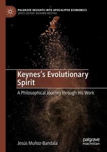 Keynes¿s Evolutionary Spirit di Jesús Muñoz-Bandala edito da Springer International Publishing