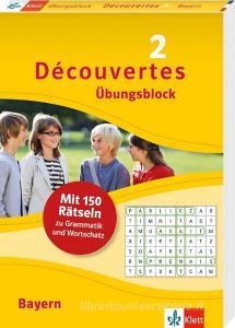 Découvertes 2 Bayern (ab 2017) - Übungsblock 2. Lernjahr edito da Klett Lerntraining