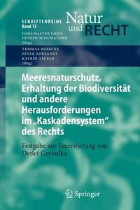 Meeresnaturschutz, Erhaltung der Biodiversität und andere Herausforderungen im "Kaskadensystem" des Rechts edito da Springer Berlin Heidelberg