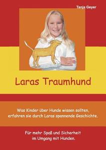 Lara's Traumhund di Tanja Geyer edito da Books on Demand