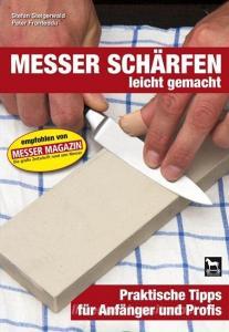 Messerschärfen leicht gemacht di Stefan Steigerwald edito da Wieland Verlag