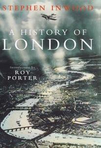 A History Of London di Stephen Inwood edito da Pan Macmillan
