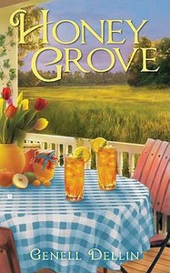 Honey Grove di Genell Dellin edito da Berkley Books