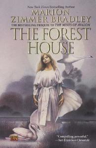 The Forest House di Marion Zimmer Bradley edito da Roc