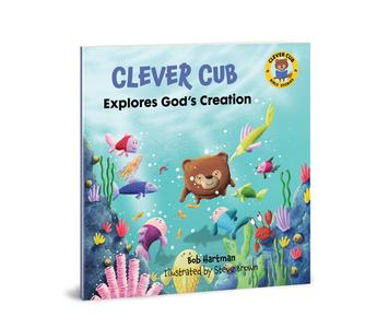 Clever Cub Explores God's Creation di Bob Hartman edito da DAVID C COOK