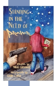 Standing in the Need of Prayer di Nikki Giovanni edito da BOOKBABY