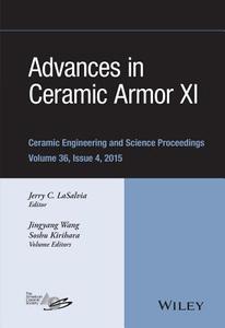 Advances in Ceramic Armor XI di Jerry C. Lasalvia edito da John Wiley & Sons