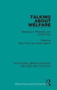 Talking About Welfare edito da Taylor & Francis Ltd