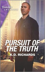 Pursuit of the Truth di K. D. Richards edito da HARLEQUIN SALES CORP