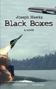 Black Boxes di Joseph Hawks edito da AUTHORHOUSE