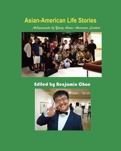 Asian-American Life Stories edito da The Hermit Kingdom Press
