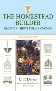 Homestead Builder di C.P. Dwyer edito da Rowman & Littlefield