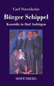 Bürger Schippel di Carl Sternheim edito da Hofenberg