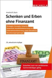 Schenken und Erben ohne Finanzamt di Irmelind R. Koch edito da Walhalla und Praetoria