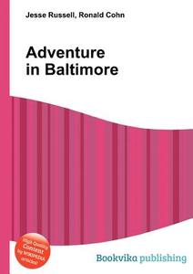 Adventure In Baltimore edito da Book On Demand Ltd.