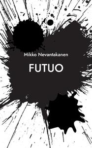 Futuo di Mikko Nevantakanen edito da Books on Demand