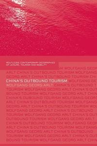 China's Outbound Tourism di Wolfgang (West Coast University of Economics and Technology Arlt edito da Taylor & Francis Ltd
