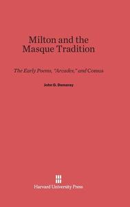 Milton and the Masque Tradition di John G. Demaray edito da Harvard University Press