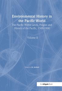 Environmental History in the Pacific World di J. R. Mcneill edito da Routledge