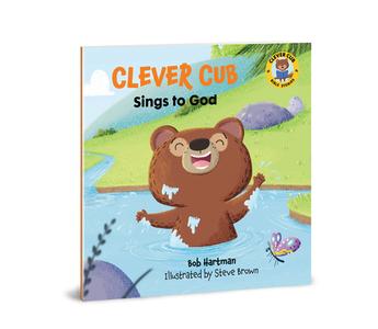 Clever Cub Sings to God di Bob Hartman edito da DAVID C COOK