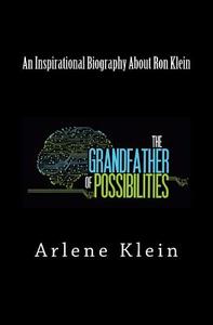 The Grandfather of Possibilities di Arlene Klein edito da Arlene Klein