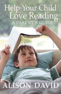 Help Your Child Love Reading di Alison David edito da Egmont UK Ltd