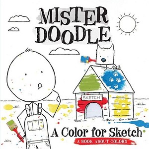 A Color for Sketch: A Book about Colors di Orli Zuravicky edito da Little Simon