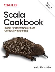 Scala Cookbook di Alvin Alexander edito da O'reilly Media, Inc, Usa