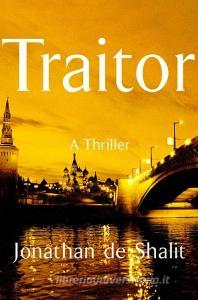 Traitor di Jonathan De Shalit edito da Simon & Schuster