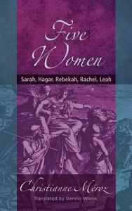 Five Women di Christianne Meroz edito da Wipf & Stock Publishers