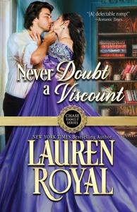 Never Doubt a Viscount di Lauren Royal edito da Novelty Publishers, LLC