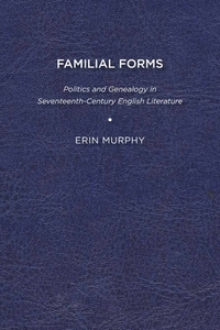 Familial Forms di Erin Murphy edito da University of Delaware Press