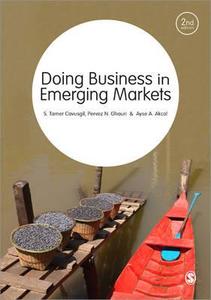Doing Business in Emerging Markets di S. Tamer Cavusgil, Pervez N. Ghauri, Ayse A. Akcal edito da SAGE Publications Ltd
