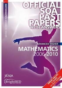 Advanced Higher Mathematics 2006-2010. di Sqa edito da Bright Red