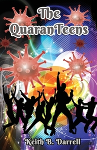 The QuaranTeens di Keith B. Darrell edito da Amber Book Company