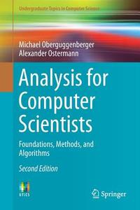 Analysis for Computer Scientists di Michael Oberguggenberger, Alexander Ostermann edito da Springer-Verlag GmbH
