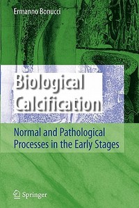 Biological Calcification di Ermanno Bonucci edito da Springer Berlin Heidelberg