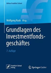 Grundlagen des Investmentfondsgeschäftes edito da Springer-Verlag GmbH