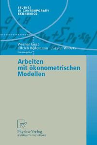 Arbeiten mit ökonometrischen Modellen edito da Physica-Verlag HD