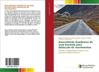 Auscultação Geodésica de uma Encosta para detecção de movimentos di Salomão Martins de Carvalho Júnior, Moisés F. Costa, Gérson R. dos Santos edito da Novas Edições Acadêmicas