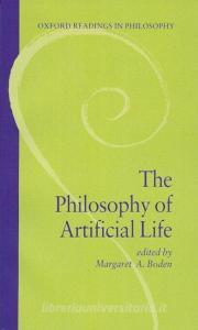 The Philosophy of Artificial Life di Margaret A. Boden edito da OXFORD UNIV PR