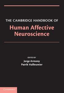 The Cambridge Handbook of Human Affective Neuroscience edito da Cambridge University Press