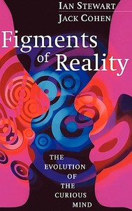 Figments of Reality di Ian Stewart edito da Cambridge University Press