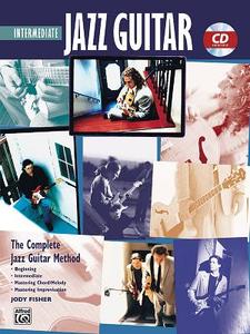 Complete Jazz Guitar Method: Intermediate Jazz Guitar, Book & CD di Jody Fisher edito da ALFRED PUBN