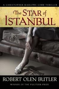 The Star of Istanbul di Robert Olen Butler edito da Mysterious Press