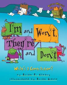 I'm and Won't, They're and Don't: What's a Contraction? di Brian P. Cleary edito da MILLBROOK PR