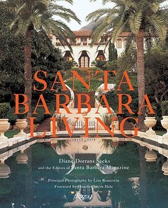 Santa Barbara Living di Diane Dorrans Saeks edito da Rizzoli International Publications