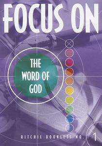 Focus on the Word of God di John Ritchie edito da John Ritchie Publications